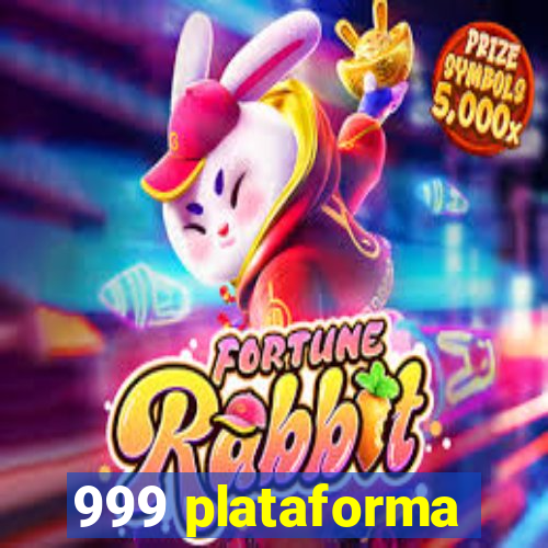 999 plataforma